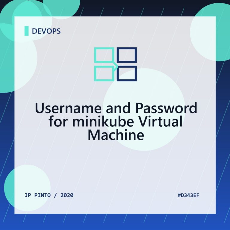 Featured image for Username and Password for minikube Virtual Machine